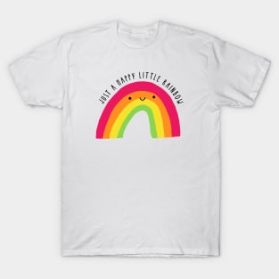 Just a Happy Little Rainbow T-Shirt